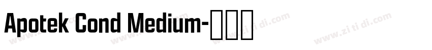 Apotek Cond Medium字体转换 Apotek Cond Medium字体转换